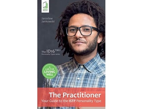 Livro The Practitioner Your Guide To The Istp Personality Type De Jaroslaw Jankowski (inglês)