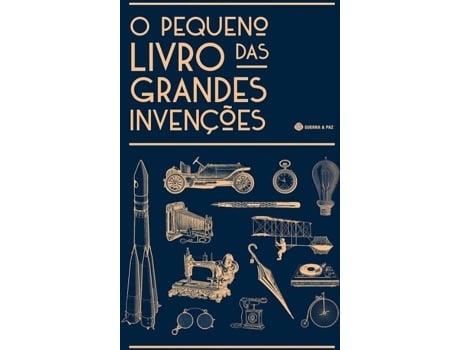 Livro O Pequeno Livro Das Grandes Invenções de  Editores Guerra e Paz (Português)
