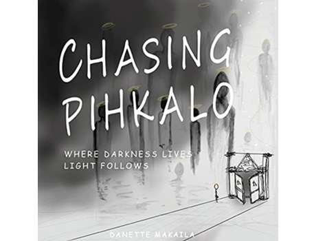 Livro Chasing Pihkalo Where Darkness Lives, Light Follows De Danette Makaila (inglês)