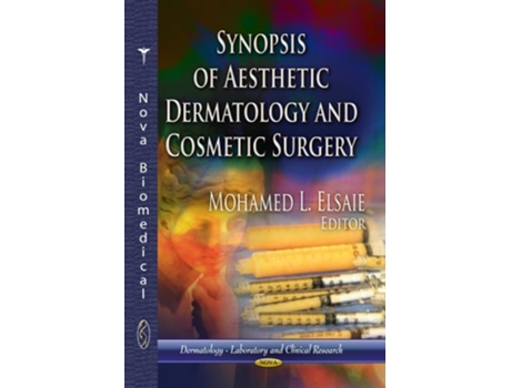 Livro Synopsis of Aesthetic Dermatology Cosmetic Surgery de Mohamed L Elsaie (Inglês - Capa Dura)