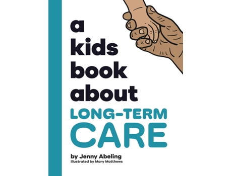 Livro A Kids Book About Long-Term Care de Jenny Abeling (Inglês)