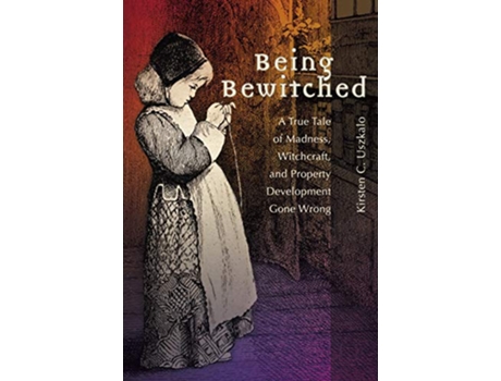 Livro Being Bewitched de Kirsten C Uszkalo (Inglês - Capa Dura)