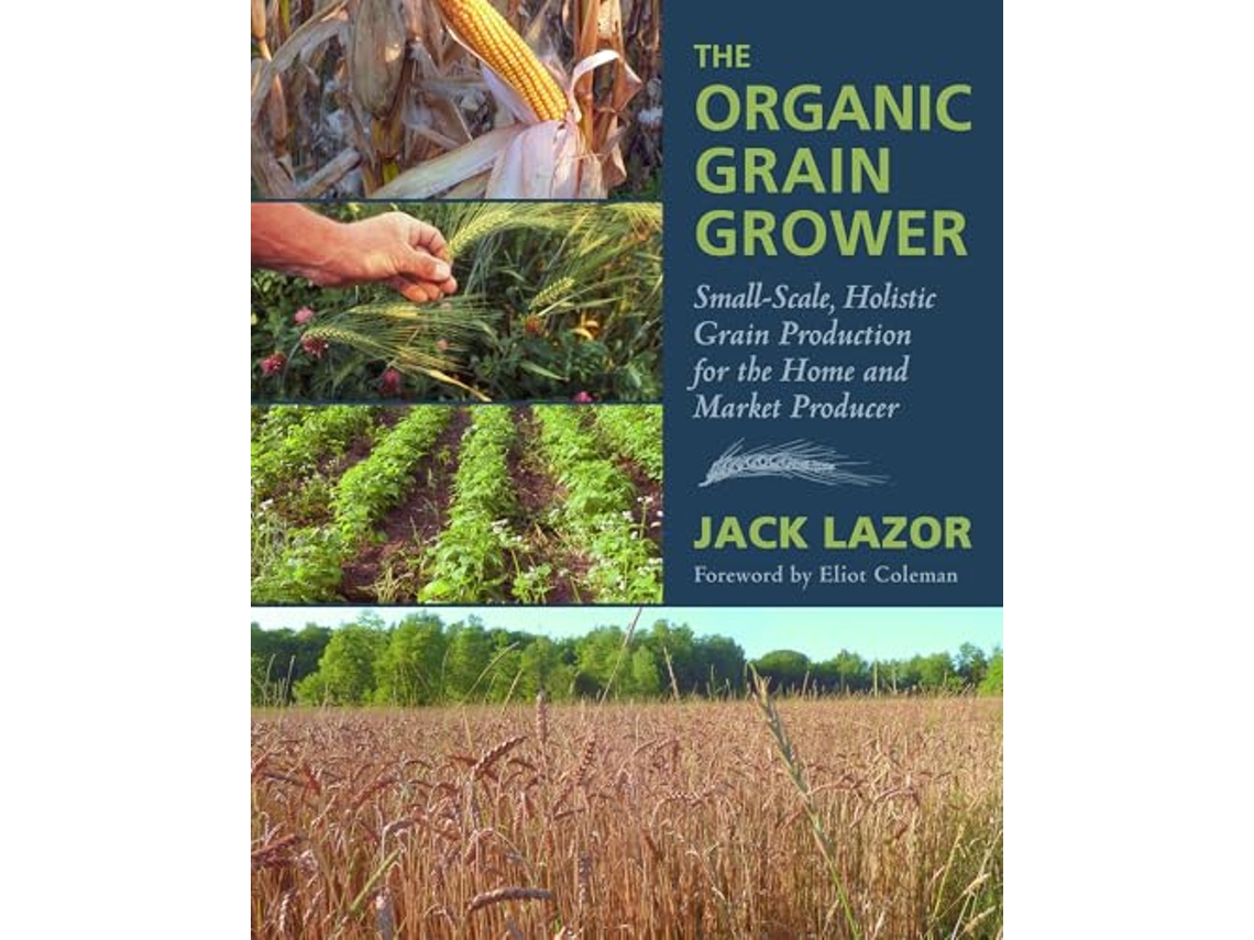 Livro Organic Grain Grower de Jack Lazor (Inglês)