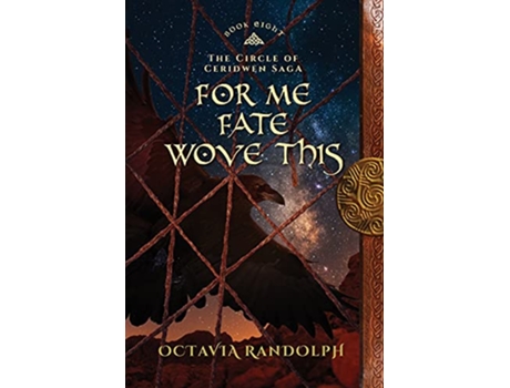 Livro For Me Fate Wove This Book Eight of The Circle of Ceridwen Saga de Octavia Randolph (Inglês)
