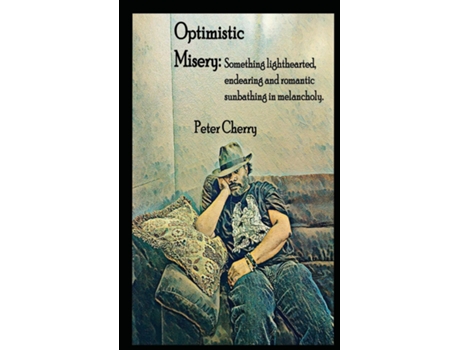 Livro Optimistic Misery Optimistic Misery de Peter Cherry (Inglês)