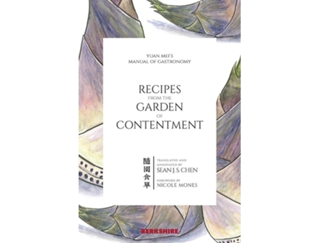 Livro Recipes From The Garden Of Contentment Yuan Meis Manual Of Gastronomy De Yuan Mei (inglês)