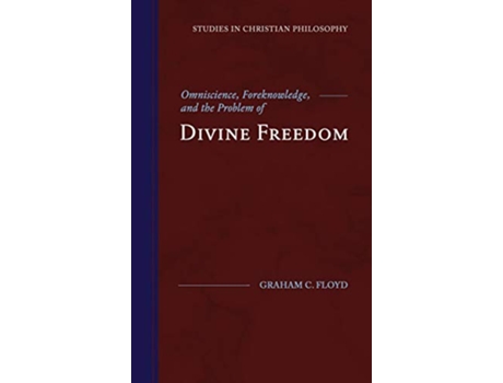 Livro Omniscience Foreknowledge and the Problem of Divine Freedom Studies in Christian Philosophy de Graham C Floyd (Inglês - Capa Dura)