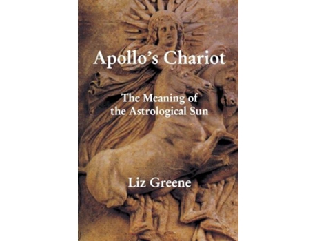 Livro Apollos Chariot The Meaning of the Astrological Sun de Liz Greene (Inglês)