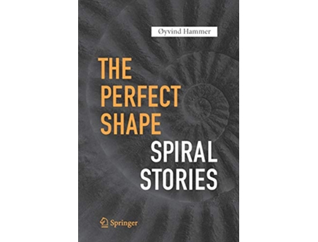 Livro The Perfect Shape Spiral Stories de Øyvind Hammer (Inglês)