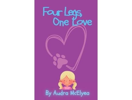 Livro Four Legs, One Love de Audra McElyea (Inglês)