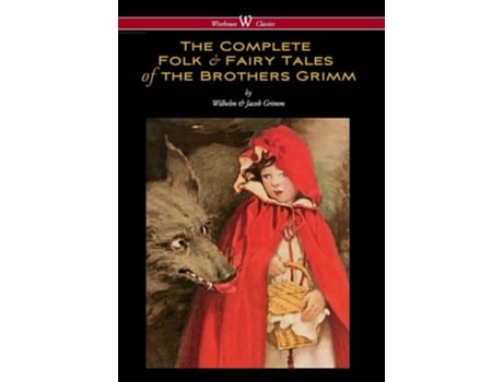 Livro Complete Folk Amp Fairy Tales Of The Brothers Grimm De Wilhelm Grimm E Jacob Ludwig Carl Grimm (inglês - Capa Dura)