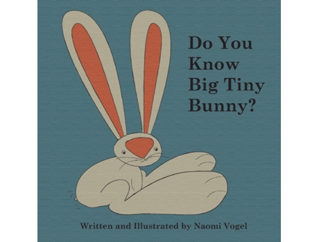 Livro Do You Know Big Tiny Bunny? Naomi Vogel (Inglês)