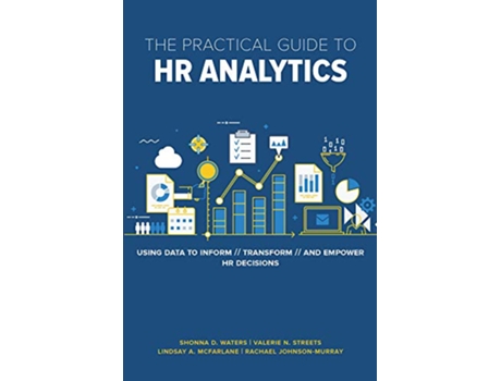 Livro Practical Guide to HR Analytics de Shonna D Waters Phd, Valerie Streets et al. (Inglês)