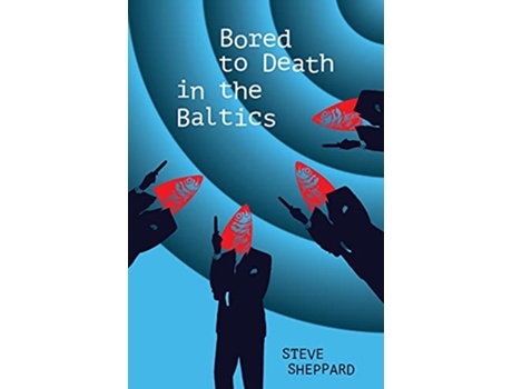 Livro Bored to Death in the Baltics de Steve Sheppard (Inglês)