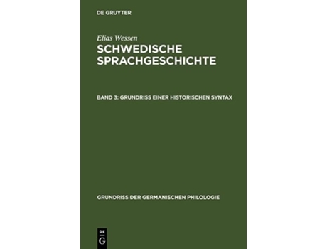 Livro Grundriß einer historischen Syntax Grundriß Der Germanischen Philologie German Edition de Elias Wessen (Alemão - Capa Dura)