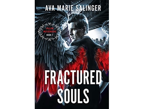 Livro Fractured Souls Fallen Messengers Book 1 de Ava Marie Salinger (Inglês)