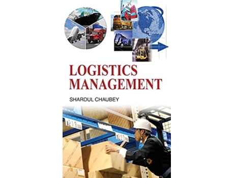 Livro Logistics Management de Shardul Chaubey (Inglês - Capa Dura)
