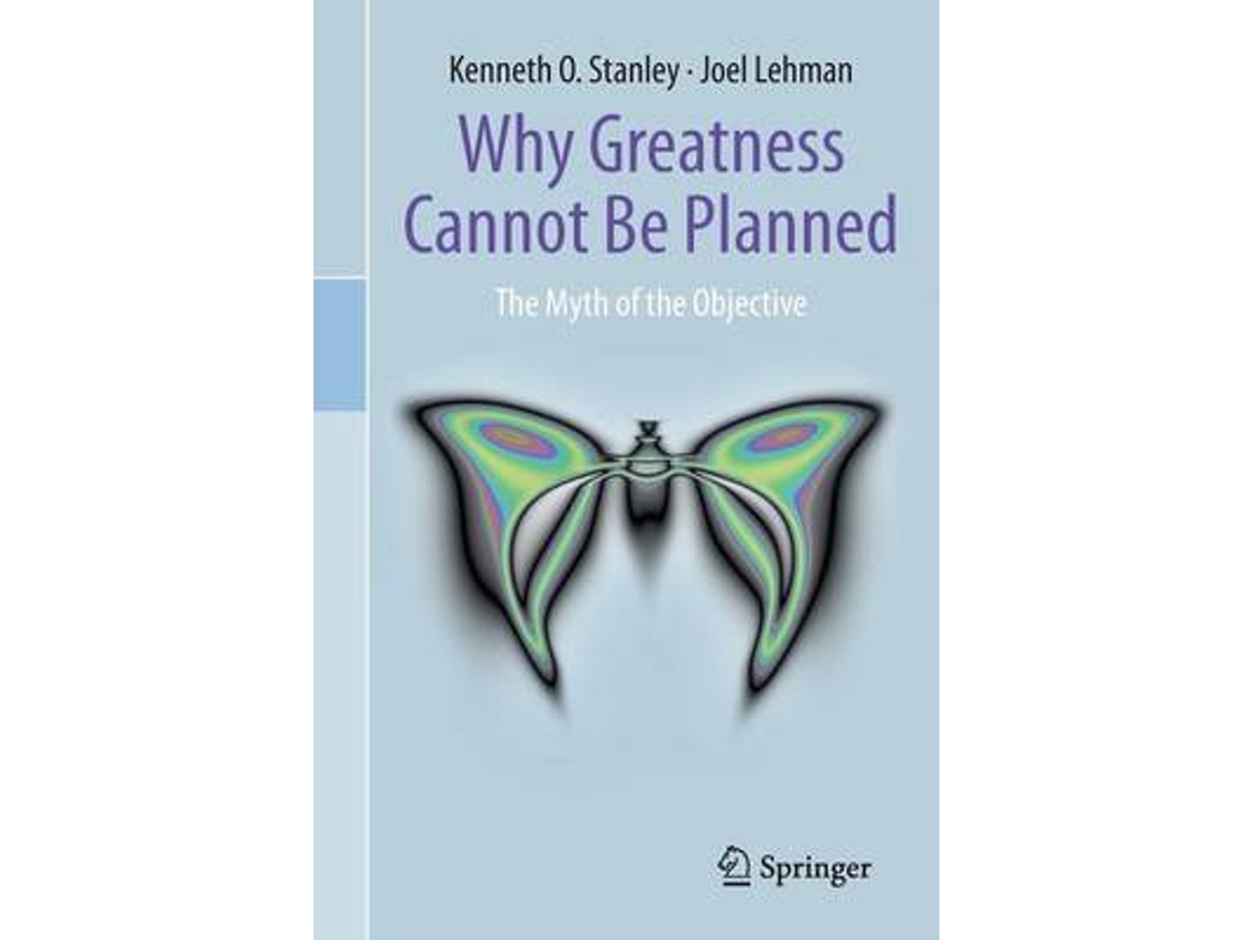 Livro why greatness cannot be planned de kenneth o. stanley,joel lehman (inglês)