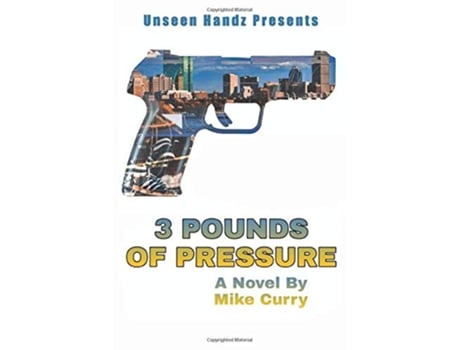 Livro 3 Pounds of Pressure de Mike Curry (Inglês)