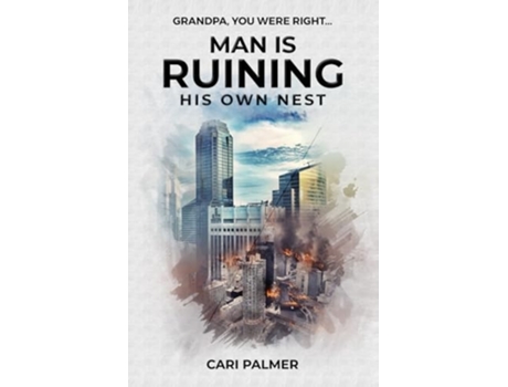 Livro Man Is Ruining His Own Nest de Cari Palmer (Inglês)