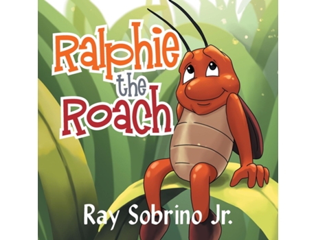 Livro Ralphie The Roach De Raymond Sobrino Jr (inglês)
