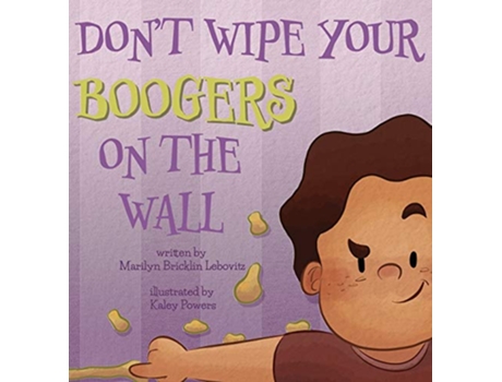 Livro Dont Wipe Your Boogers on the Wall de Marilyn Bricklin Lebovitz (Inglês)