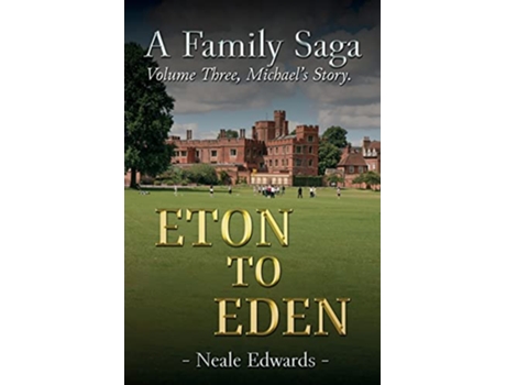 Livro A Family Saga Volume Three de Neale Edwards (Inglês)