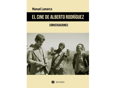Livro El Cine De Alberto Rodríguez de Lamarca Rosales Manuel (Espanhol)