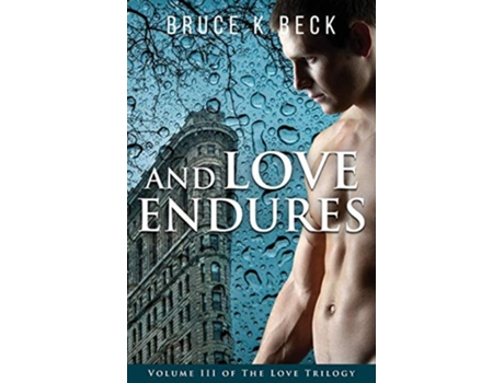 Livro And Love Endures de Bruce K Beck (Inglês)