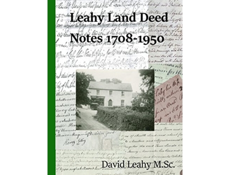 Livro Leahy Land Deed Notes 17081950 de Mr David Leahy Msc (Inglês)