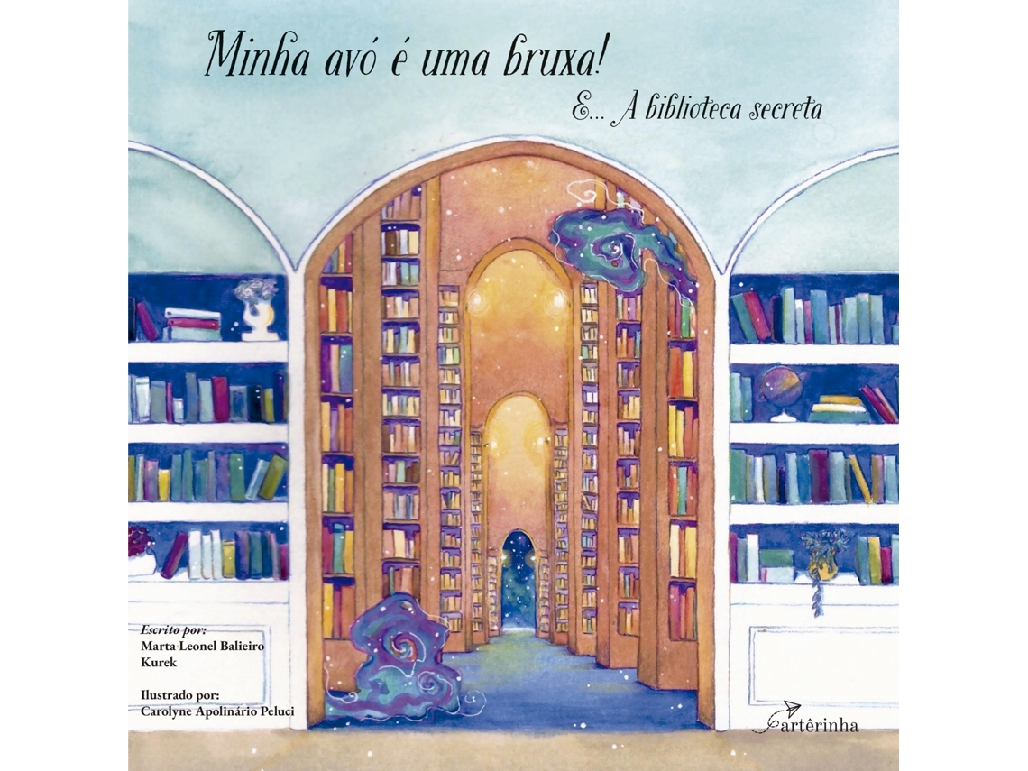 Livro Minha Avó É Uma Bruxa! E A Biblioteca Secreta de Marta Leonel Balieiro (Poortugues do Brasil)