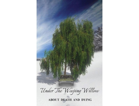Livro Under The Weeping Willow De Gerlinde Debie-millette (inglês)