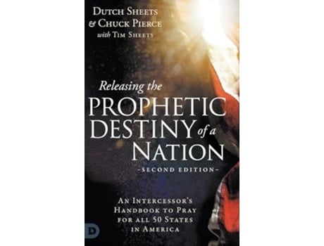 Livro Releasing the Prophetic Destiny of a Nation Second Edition de Dutch Sheets, Chuck Pierce et al. (Inglês - Capa Dura)