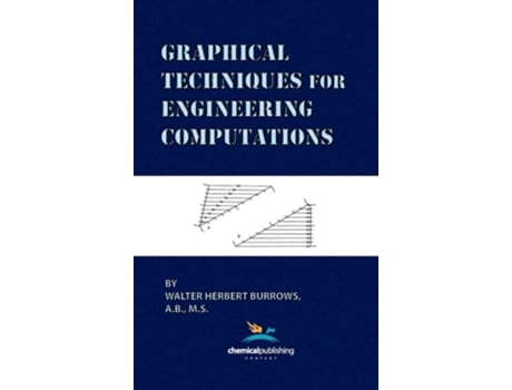 Livro Graphical Techniques for Engineering Computations de Walter Herbert Burrows ( Inglês )