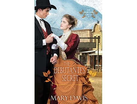 Livro The Débutante’s Secret The Quilting Circle de Mary Davis (Inglês)