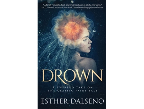 Livro Drown A Twisted Take on the Classic Fairy Tale de Esther Dalseno (Inglês)