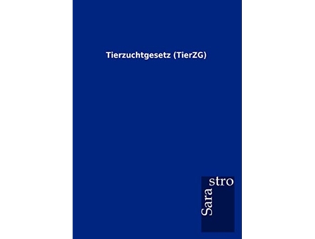 Livro Tierzuchtgesetz TierZG German Edition de Sarastro Gmbh (Alemão)