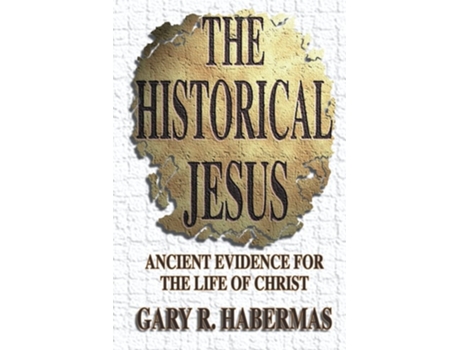 Livro The Historical Jesus de Gary R Habermas (Inglês)