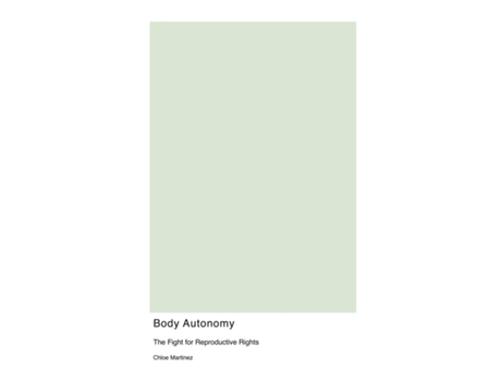 Livro Body Autonomy The Fight for Reproductive Rights de Chloe Martinez (Inglês)