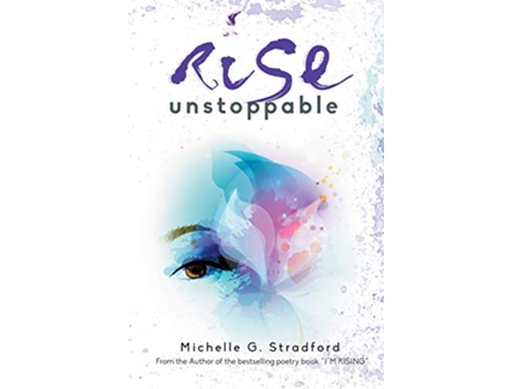 Livro Rise Unstoppable Rising Uplifting Poetry de Michelle G Stradford (Inglês)