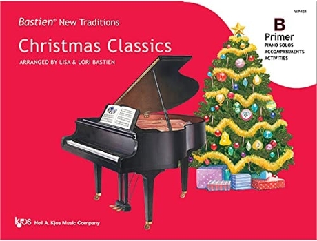 Livro Bastien New Traditions Christmas Classics - Primer B de Lisa Bastien e Lori Bastien (Inglês)