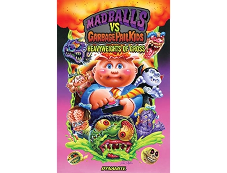 Livro Madballs vs Garbage Pail Kids Heavyweights of Gross de Sholly Fisch (Inglês)