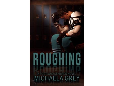 Livro Roughing de Michaela Grey (Inglês)