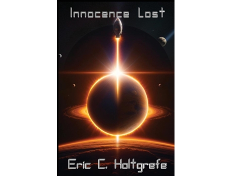 Livro Innocence Lost Book One of The Corpus Ad Astra Adventure de Eric C Holtgrefe (Inglês)