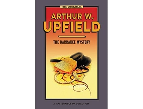 Livro The Barrakee Mystery The Lure of the Bush 1 Inspector Bonaparte Mysteries de Arthur W Upfield (Inglês)