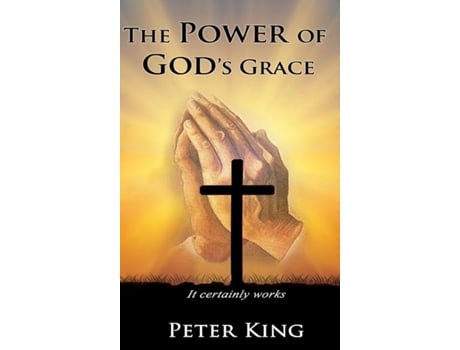 Livro The Power Of Gods Grace De Peter King (inglês)