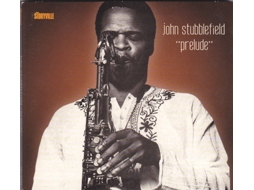 CD John Stubblefield - Prelude (1CDs)