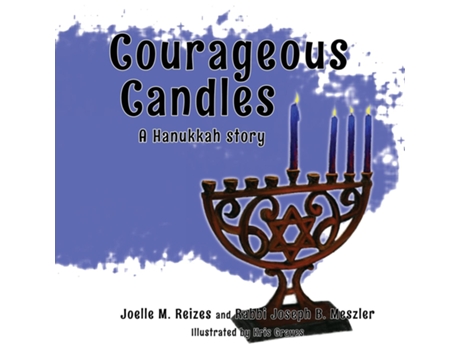 Livro Courageous Candles A Hanukkah Story De Reizes, Joelle Et Al. (inglês)