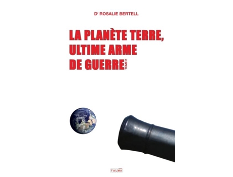Livro La Planète Terre, Ultime Arme De Guerre - T. 2 De Rosalie Bertell (inglês)