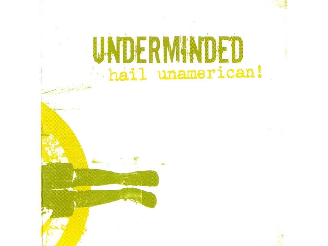 CD Underminded - Hail Unamerican!
